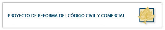 PROYECTO DE REFORMA DEL CODIGO CIVIL Y COMERCIAL